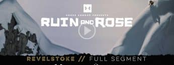 RUIN AND ROSE Revelstoke Full Segment