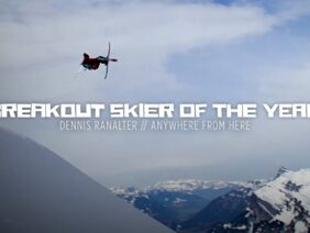 Breakout Skier of the Year: Dennis Ranalter – Anywhere From Here Extended Cut