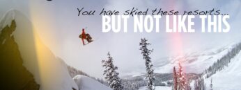 You’ve Skied These Resorts… But NOT Like This